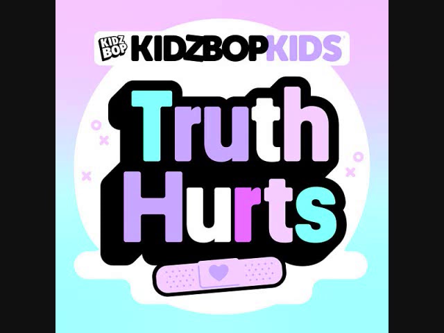 Kidz Bop Kids-Truth Hurts