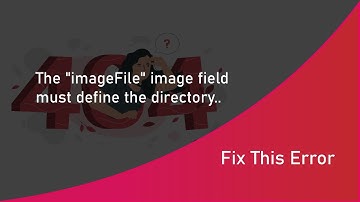 Fix This error : The imageFile image field must define the directory where the images are uploaded