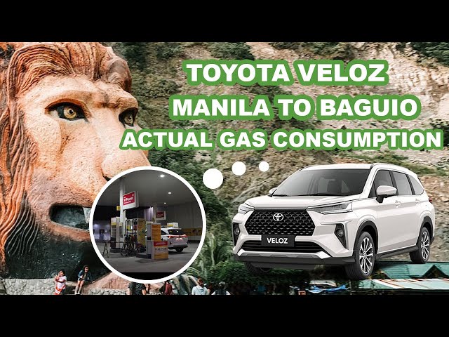 Toyota Veloz Gas Consumption - Manila to Baguio class=