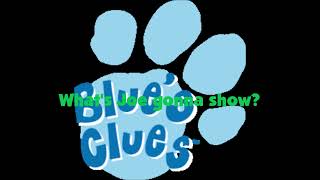 Blues Clues Whats Joe Gonna Show Karaoke