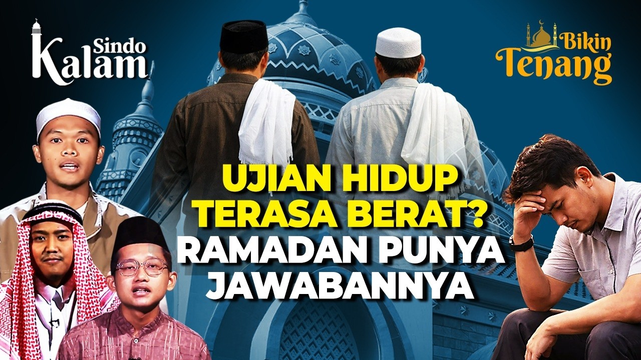 Lelah Menghadapi Ujian Hidup? Temukan Rahasia Tenang di Bulan Puasa | Bikin Tenang | 06/03