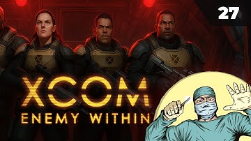 Настал день массовых вскрытий пришельцев  |  XCOM ENEMY WITHIN от MNG - 27