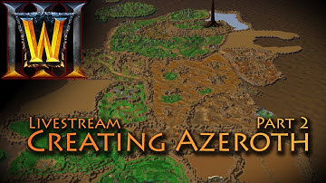 Creating Azeroth Part 2 | Warcraft III: Reforged Beta | No Commentary Mapmaking