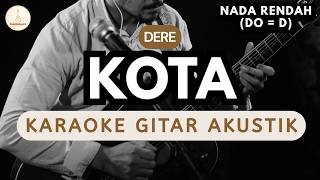 Dere - Kota (Karaoke Akustik) Lower Key / Nada Rendah / Male Key / Nada Pria | High Quality Audio