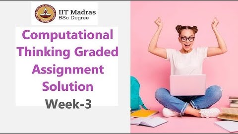 IIT Madras Bsc Online Degree Computational Thinking CT Graded assignment Q3 week -3 solution