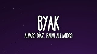 Alvaro Diaz, Rauw Alejandro - BYAK (Letra/Lyrics)