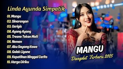 Linda Ayunda Simpatik - MANGU Fourtwenty - SINARENGAN - GERIGIS || DANGDUT TERBARU 2025