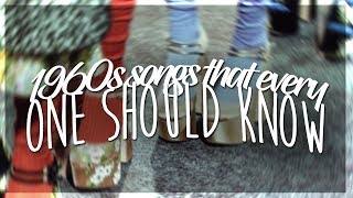 1960s songs everyone should know