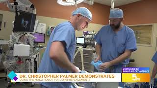 Dr. Christopher Palmer demonstrates using the MAKO Robot for joint replacement surgery
