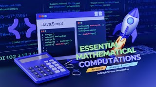 🔥 Master Essential Mathematical Computations in JavaScript | Coding Interview Preparation 🚀