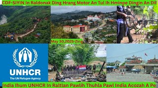 May 30 Zing: CDF-Siyin In Raldonak Ding Motor An Dil. KNU In Camp 2 La. UN In Raltlan Data India Pe