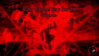 [MUGEN] Killer Colonel Very Hard Rs Theme