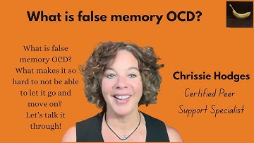 What is False Memory OCD?