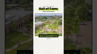 Vote the Historic Battlefield Trail into the 2026 Hall of Fame!