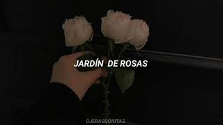 JARDÍN DE ROSAS (annette moreno) Letra