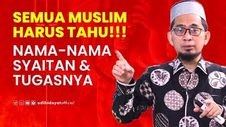 Nama Setan dan Tugasnya - Ustadz Adi Hidayat