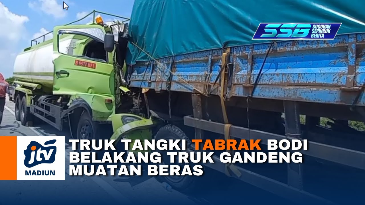 KAB MADIUN - Truk Tangki Tabrak Bodi Belakang Truk Gandeng Muatan Beras