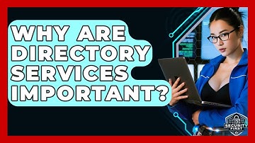 Why Are Directory Services Important? - SecurityFirstCorp.com