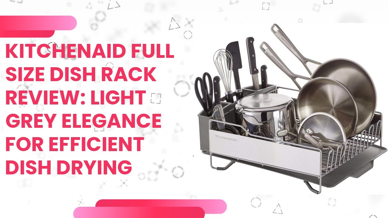 KitchenAid Dish Drying Rack Review