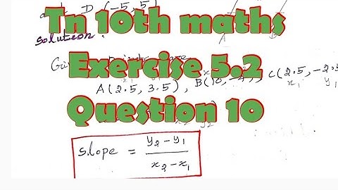 Tn 10th maths exercise 5.2 question 10 /show that the given points form a parallelogram A(2.5,3.5)..