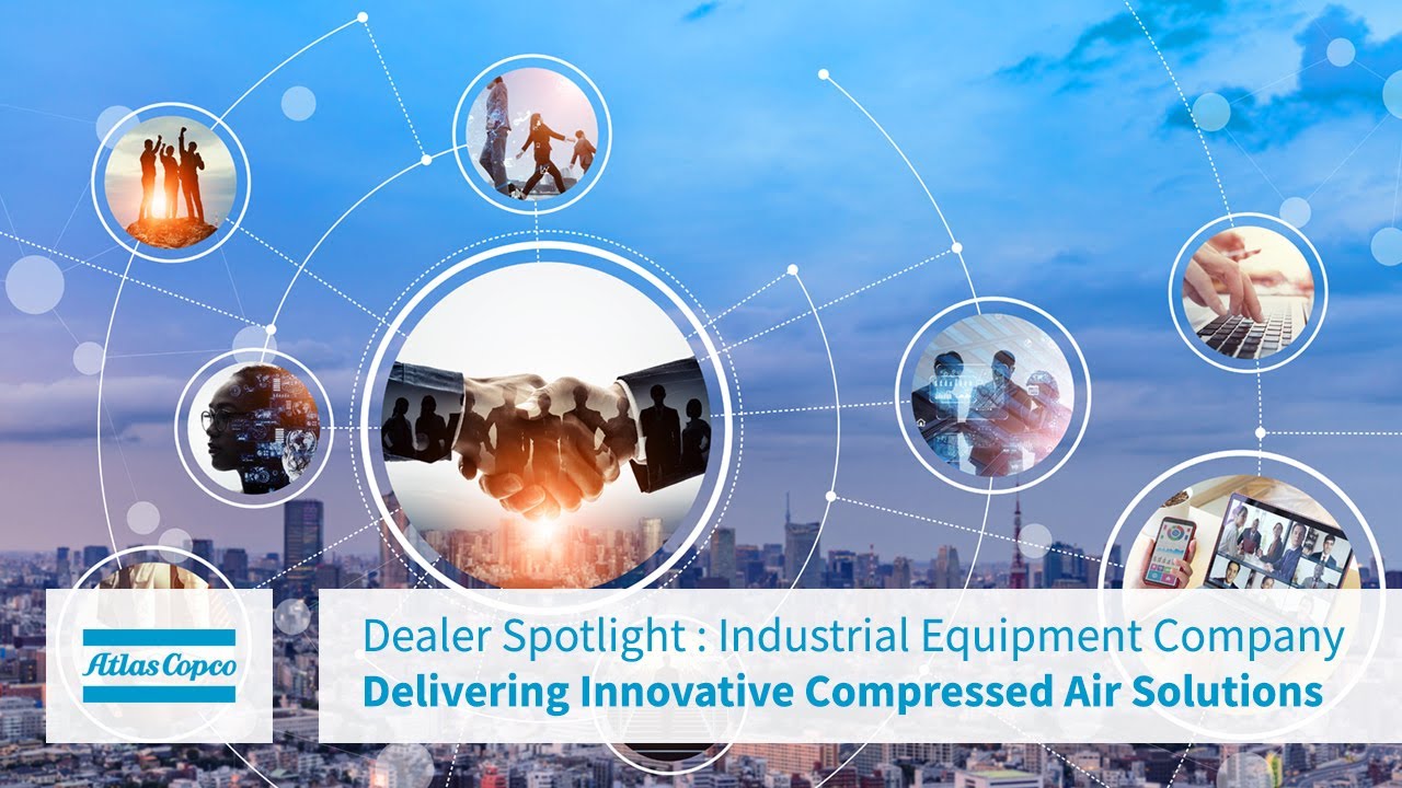 Atlas Copco Dealer Industrial Equipment Company Delivering Innovative Compressed Air