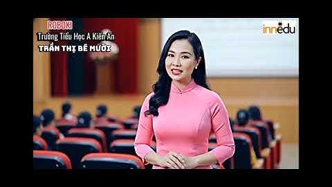 BÀI DỰ THI SÁNG TẠO SẢN PHẨM GIÁO DỤC TRÊN NỀN TẢNG ROBOKI AI NĂM 2025