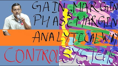 13. Gain and Phase Margin  - Analytical Study