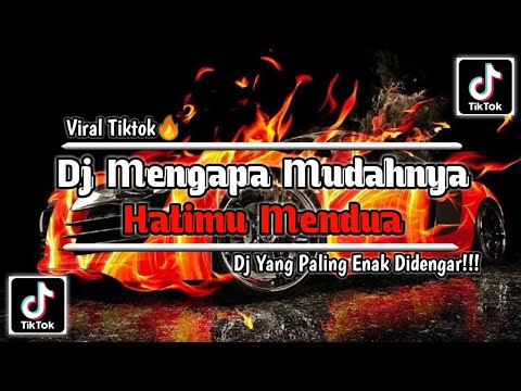 DJ MENGAPA MUDAHNYA HATIMU MENDUA || REMIX TIKTOK VIRAL 2023 SOUND PLAT KT PROJECT TREND GILGA SAHID