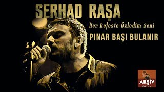 Serhad Raşa - Pınar Başı Bulanır Resimi