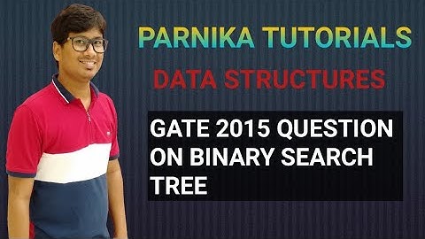 GATE 2015 QUESTIONS ON BINARY SEARCH TREE  & BINARY TREE | DATA STRUCTURES | GATE CSE LECTURES
