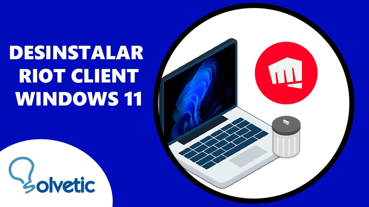 How To Remove Riot Client DESINSTALAR RIOT CLIENT Windows 11 - YouTube