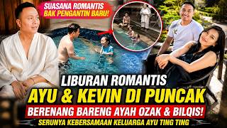 LIKE NEWLYWEDS!! AYU TING TING & KEVIN COZILY SWIMMING WITH AYAH ROZAK AND BILQIS IN PUNCAK