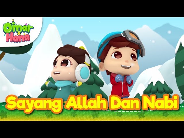 Lagu Kanak-Kanak Islam | Sayang Allah dan Nabi | Omar & Hana class=