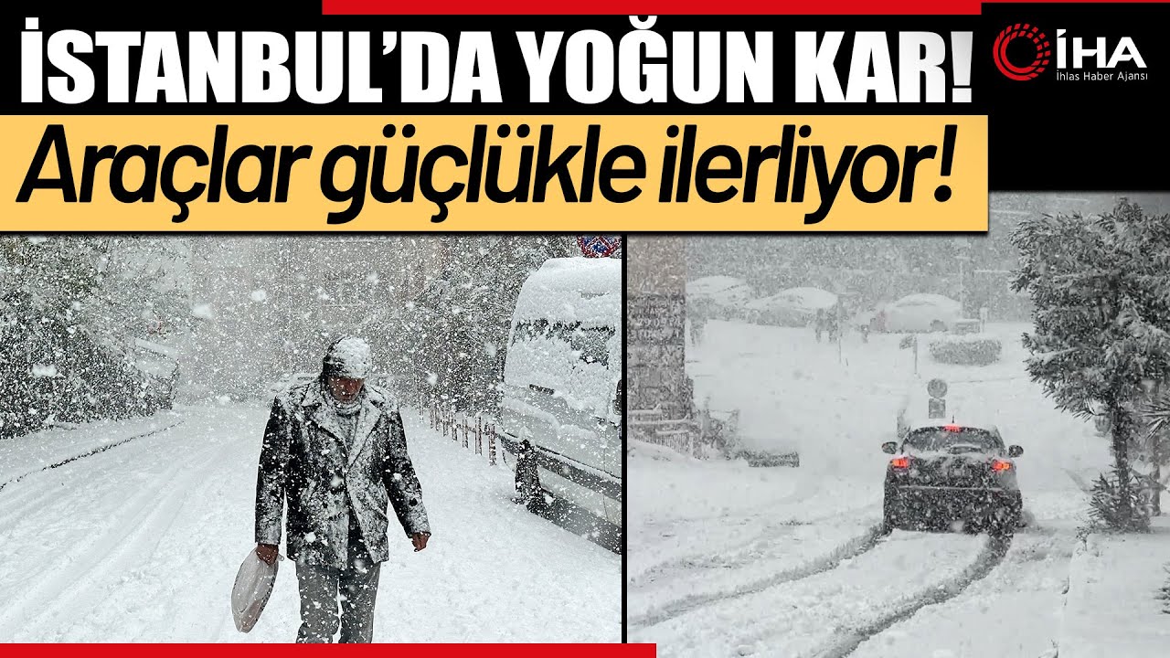 İstanbul'da kar yağışı, araçlar güçlükle ilerledi