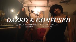 Dazed and Confused- Sarah Reich's Covered In Taps