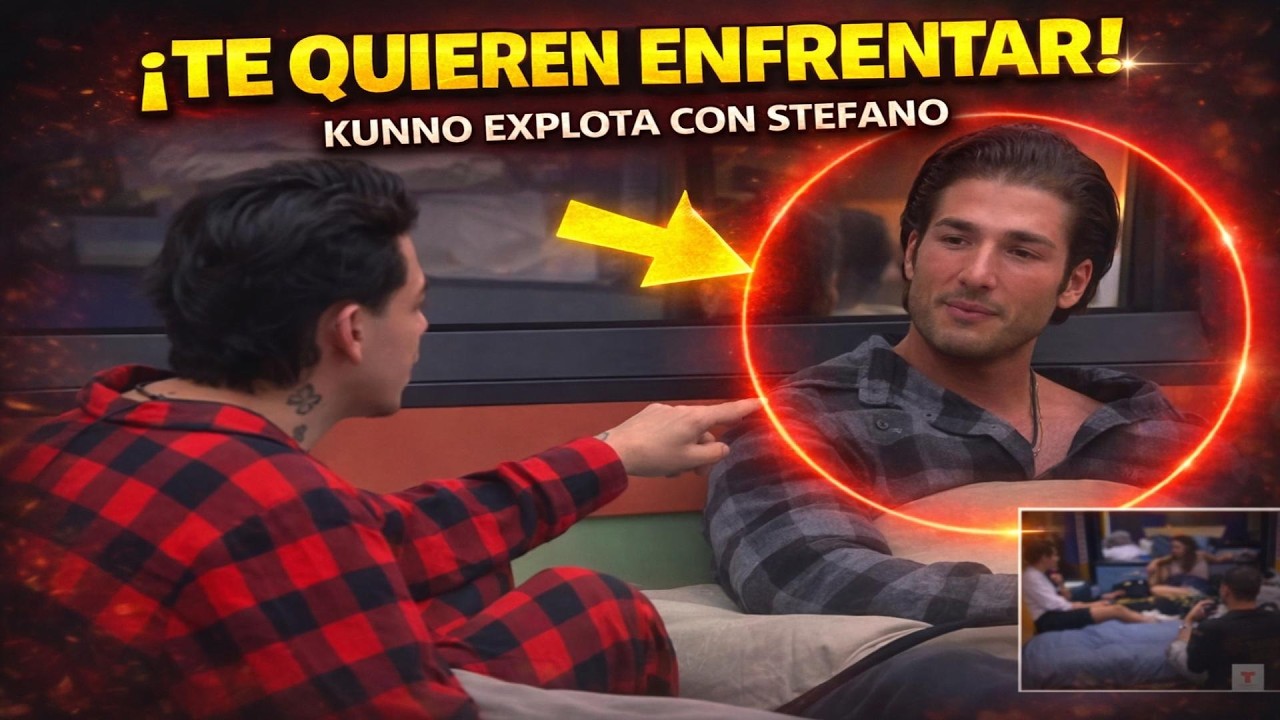 KUNNO LE ABRE LOS OJOS A STEFANO Y ACUSA A JOSH DE METER CIZAÑA | LA CASA DE LOS FAMOSOS 6