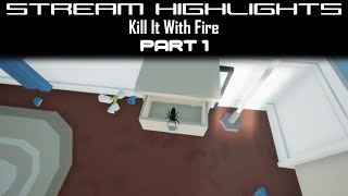 Stream Highlights: Kill It With Fire (PC): Part 1