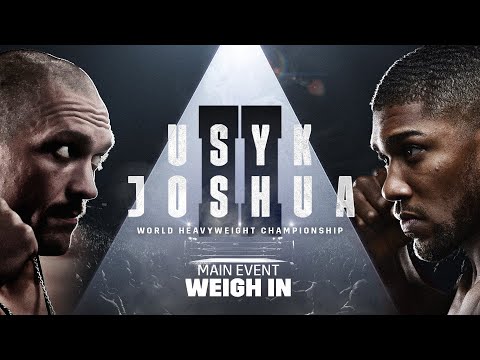 Oleksandr Usyk vs. Anthony Joshua 2 Weigh-In Livestream