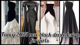 fancy 2024 new black dress design for girls #dress#feminine#wedding#fashion#trendy#bridal @osamaking