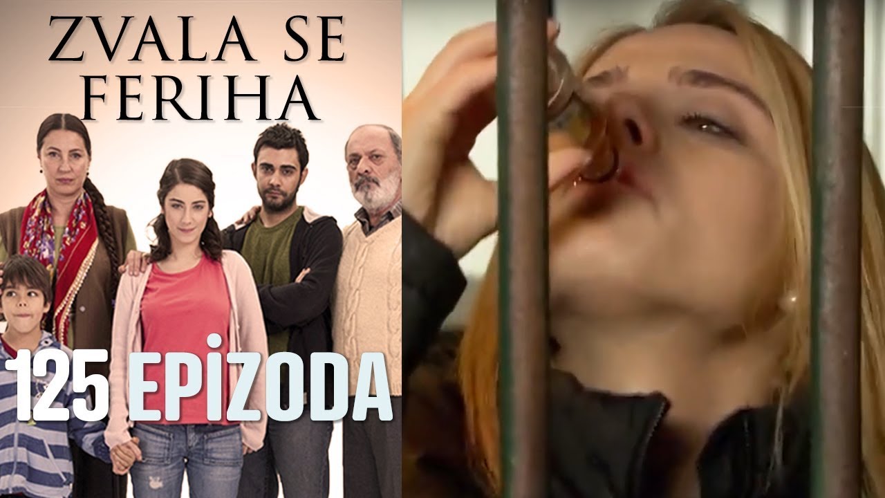 Zvala se Feriha - 125 Epizoda - Djevojka imena Feriha