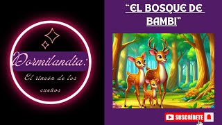 Cuento:'¡El Bosque de Bambi: Una Aventura llena de Amor, Peligro y Amistad ¡No te lo pierdas!'