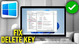 How To Fix Delete Key Not Working in Windows 11, 10