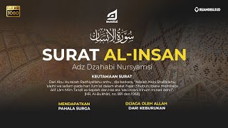 Mengingat Kembali Hakikat Manusia Surat Al Insan Adz Dzahabi Nursyamsi Murottal