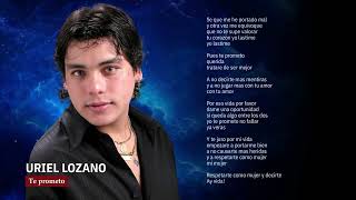 Uriel Lozano - Te Prometo │ Letra
