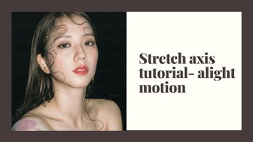 SCALE+ STRETCH AXIS TRANSITION ON ALIGHT MOTION || (check out description) || rxsh