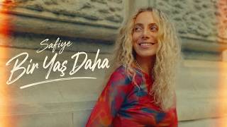 Safiye - Bir Yaş Daha 