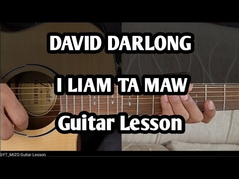 DAVID DARLONG - I LIAM TA MAW (Guitar Lesson/Perhdan)
