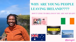 WHY ARE YOUNG PEOPLE LEAVING IRELAND/ DON'T COME TO IRELAND IF YOU ARE NOT READY| REALITY CHECK