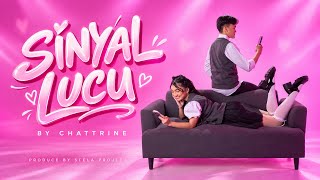 Chattrine - Sinyal Lucu (Official Music Video ) 
