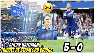 😢Emotional Tribute to Angry Rantman at Stamford Bridge as Chelsea Dominates with 5 Goal vs Westham